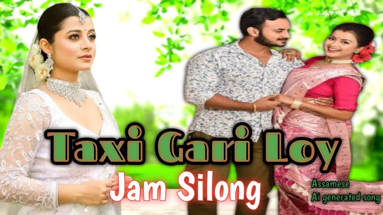 Taxi Gari Loy Jam Silong New Assamese Music Song by AI generated Official Music Video 2026