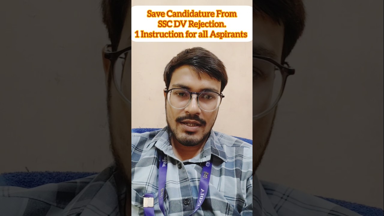 Save Candidature From SSC DV Rejection.1 Instruction for all Aspirants#ssc#shorts#sscdv