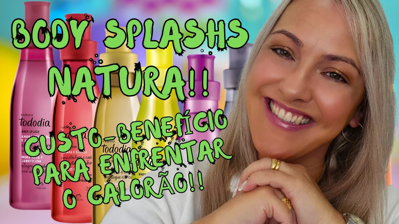 Body Splashs Frescos Natura - Custo-Benefício Para Enfrentar O Calorão!!