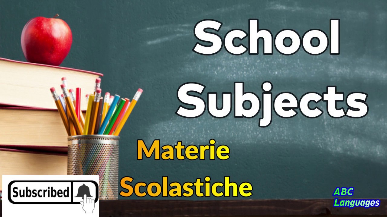 Materie scolastiche in Inglese - School Subjects