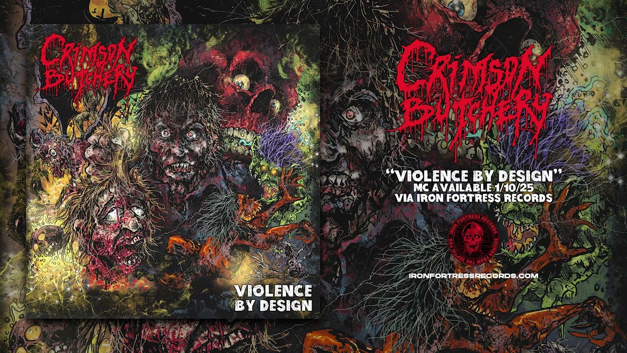 CRIMSON BUTCHERY (IE) - VIOLENCE BY DESIGN (Album) - Iron Fortress Records 2025