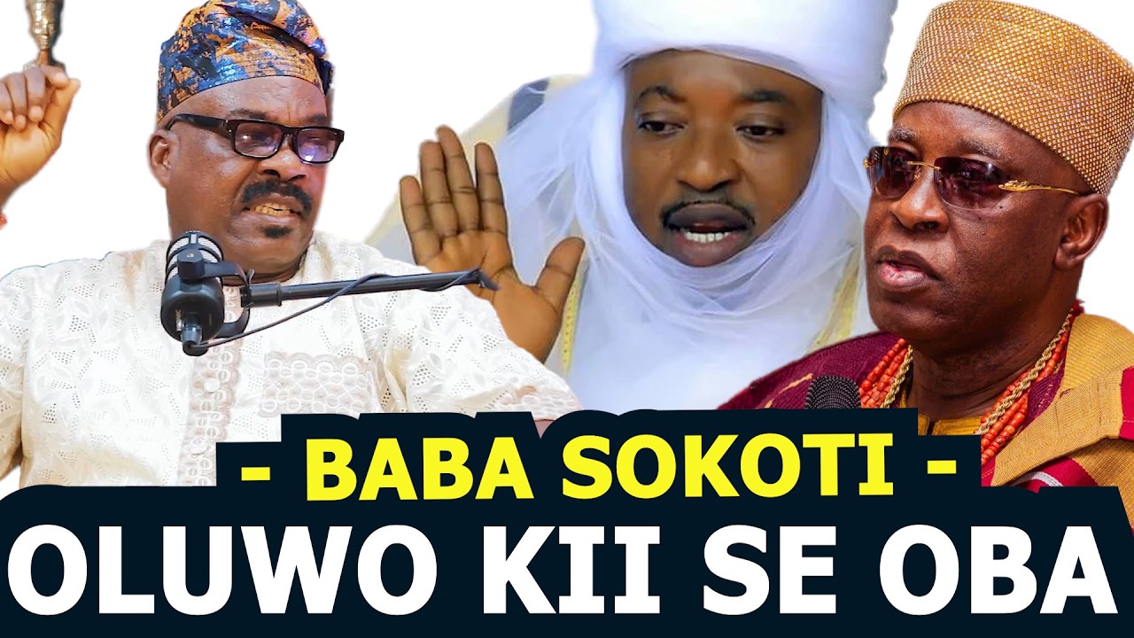 OLUWO KII SE OBA - BABA SOKOTI TU PEREPERE ORO LORI IJA AWON OBA NILE YORUBA