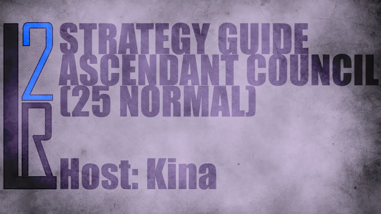 LearntoRaid's Ascendant Council Strategy Guide (Normal)