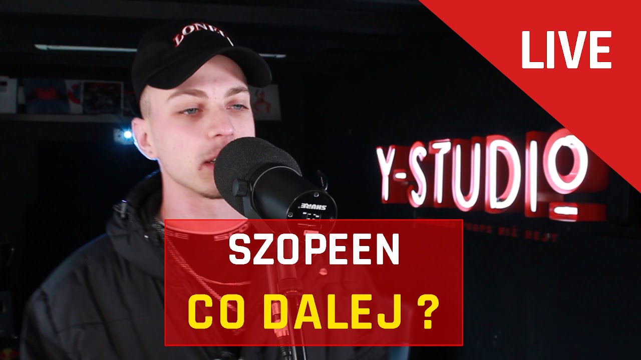 SZOPEEN - CO DALEJ? | LIVE Y-STUDIO S2E9