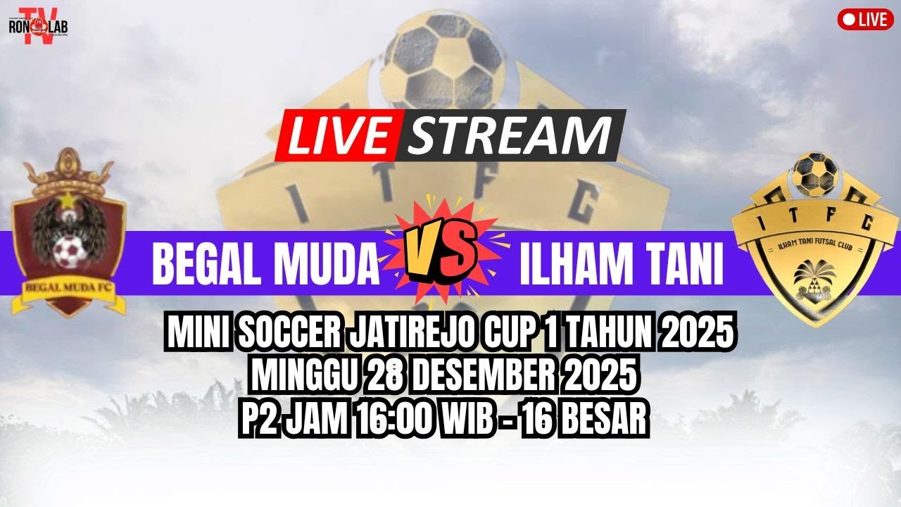 LIVE ILHAM TANI VS BEGAL MUDA Mini Soccer Jatirejo Cup 1 Tahun 2025