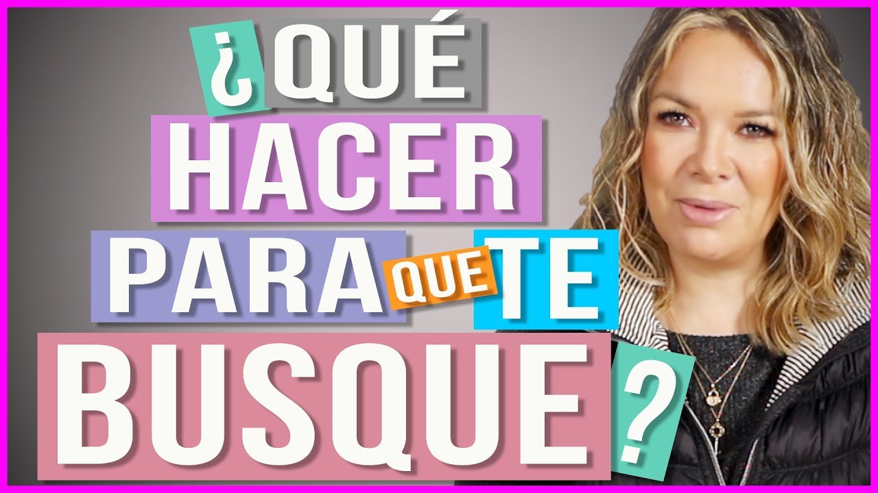 ¿Cómo Hacer que un Hombre te Busque | ¿Quieres que Piense en Ti?