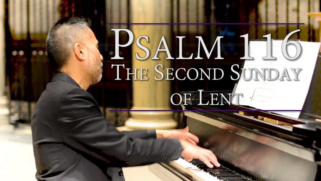 Psalm 116 | Commentary & Music: I Will Walk Before the Lord