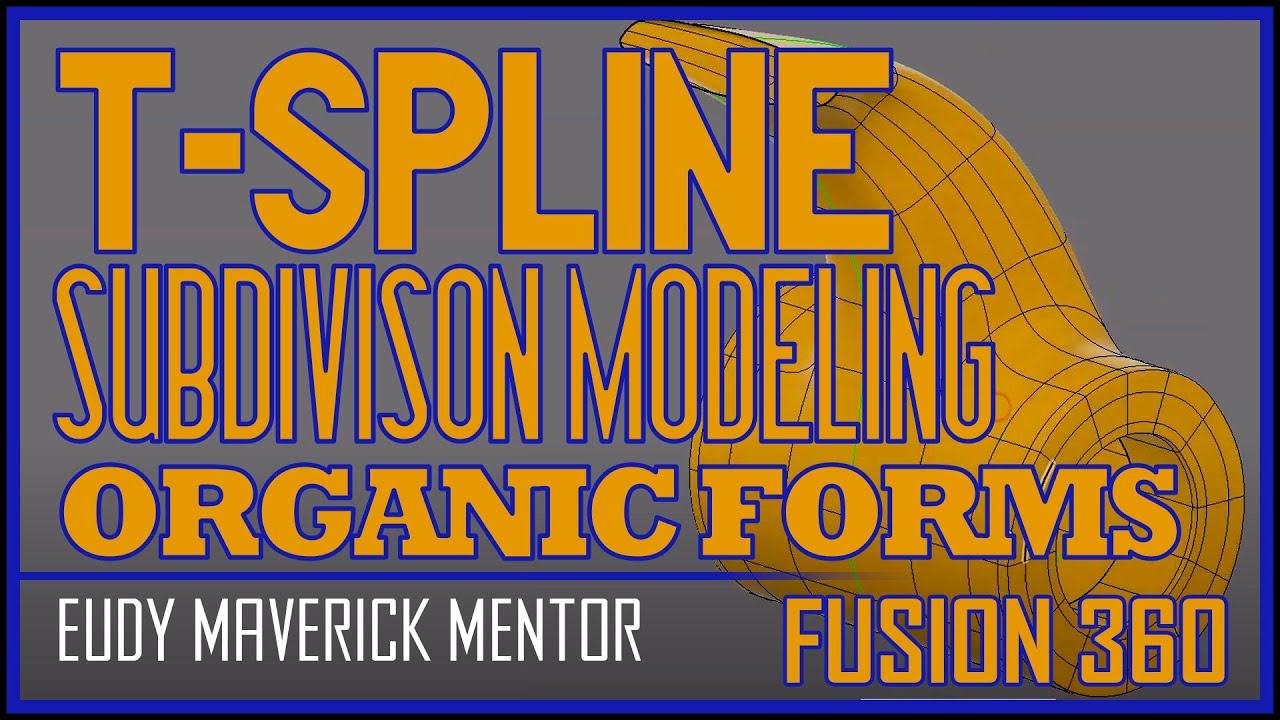 T-Splines | SubDivision Modeling Organic Forms | Fusion 360