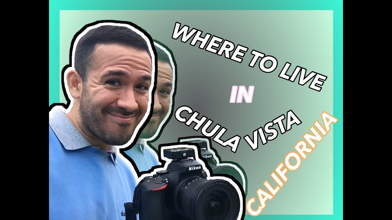 Where to Live in Chula Vista California
