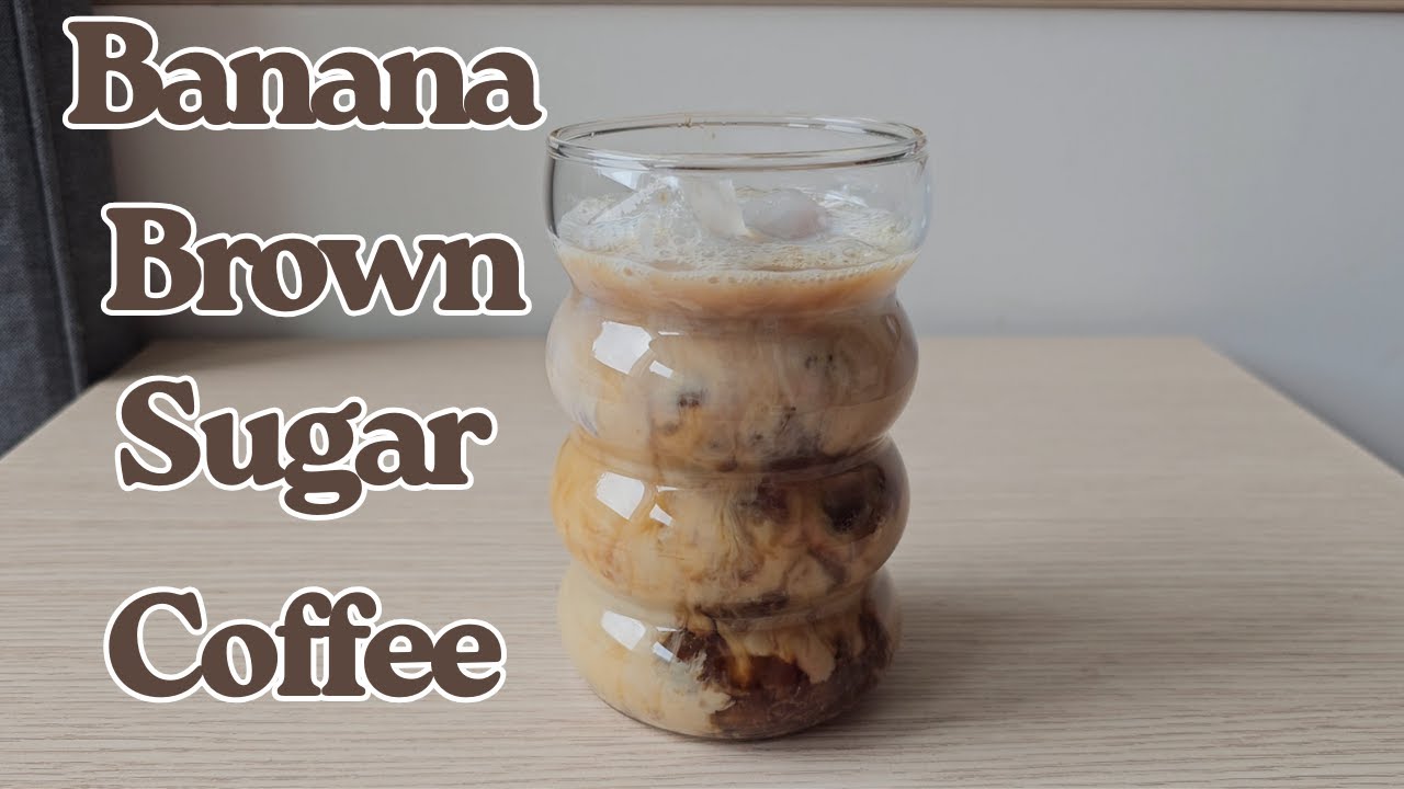 Banana Brown Sugar Coffee
