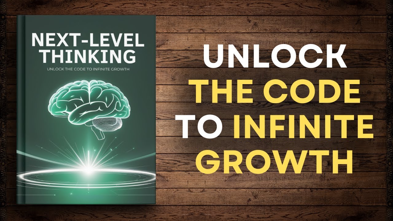 Next Level Thinking: Unlock the Code to Infinite Growth Audiobook