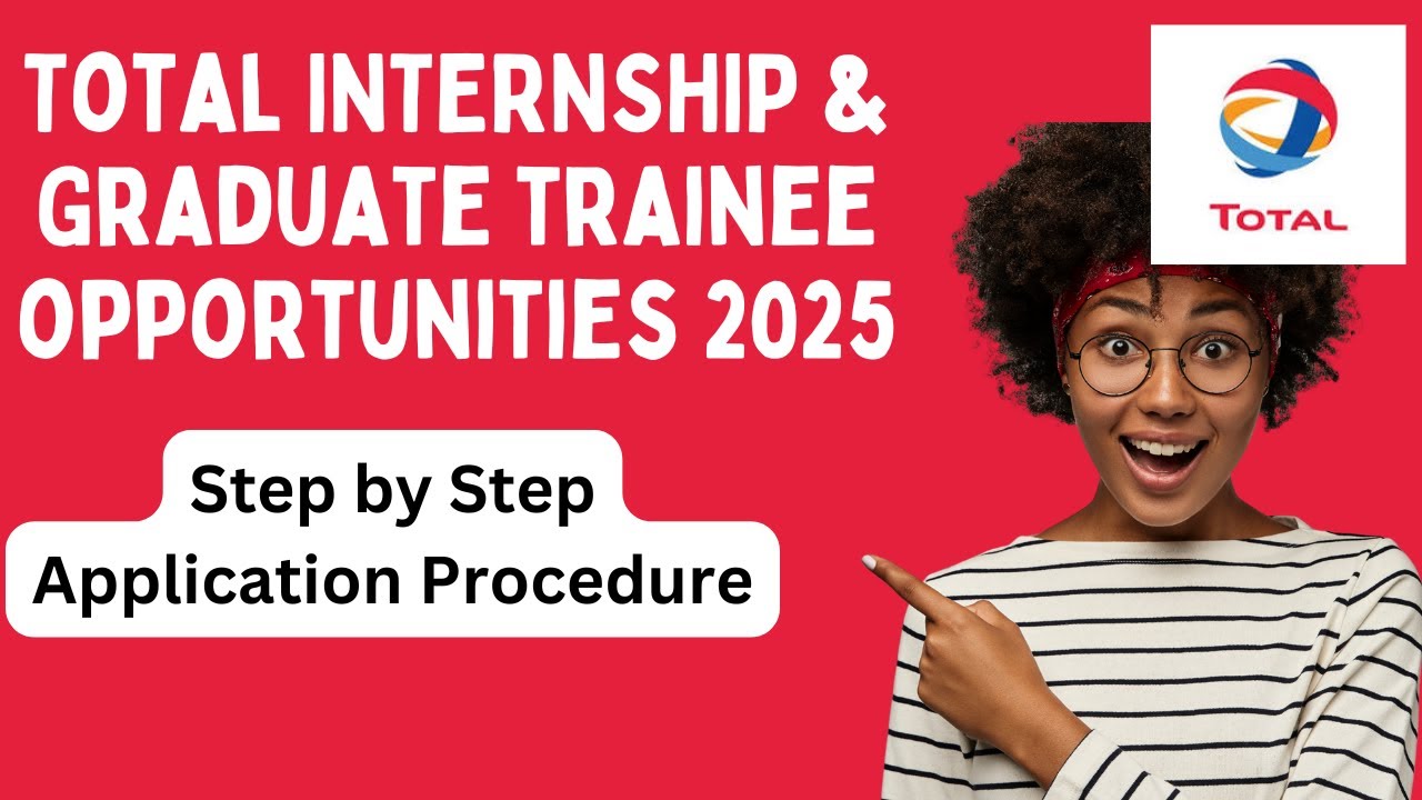 Total Energies EP Uganda Internship and Graduate Trainee Program 2025 - Application Procedure!