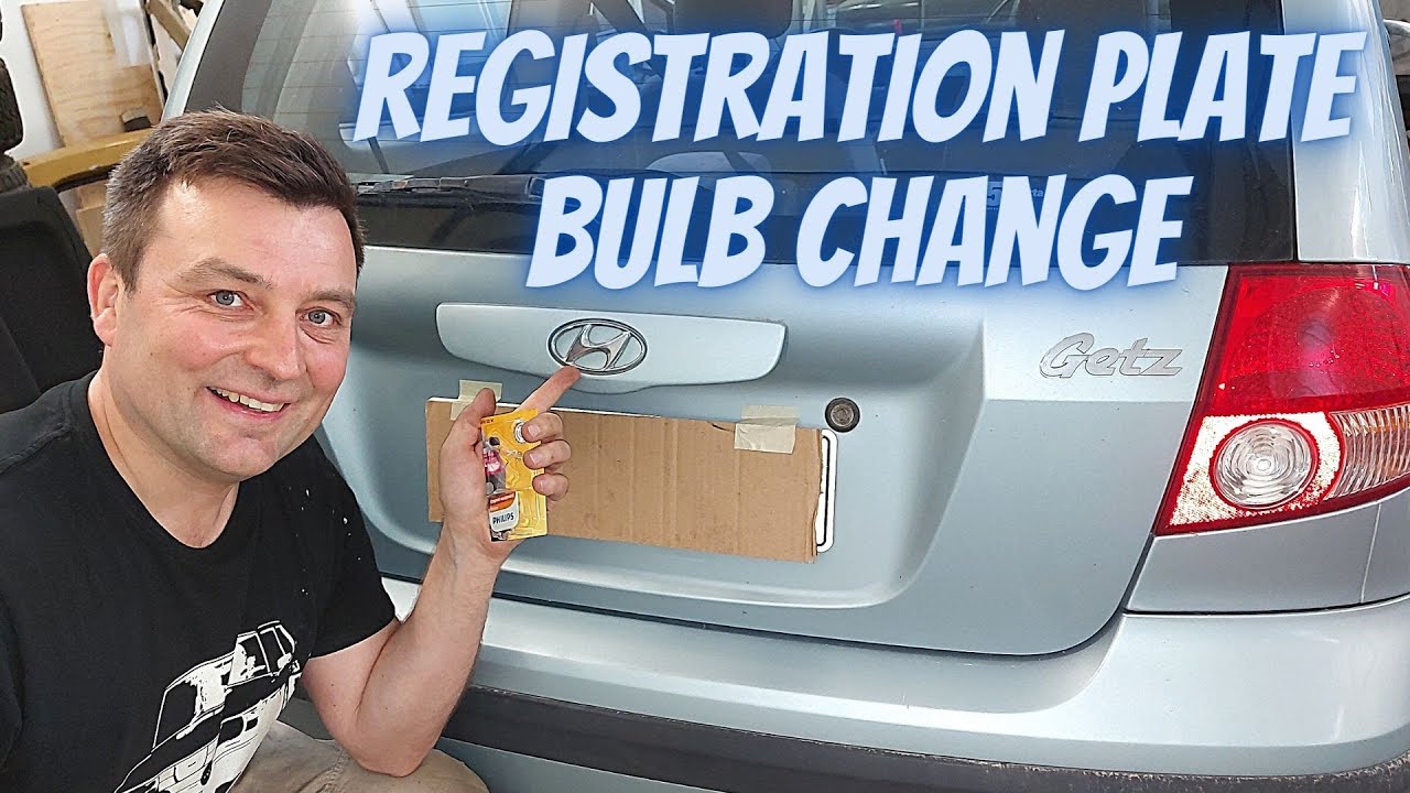 Hyundai Getz | Registrationr plate bulb change |