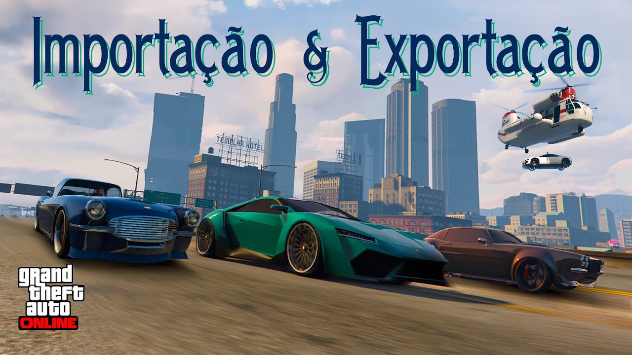 Importação & Exportação no GTA Online – Guia Completo e Atualizado