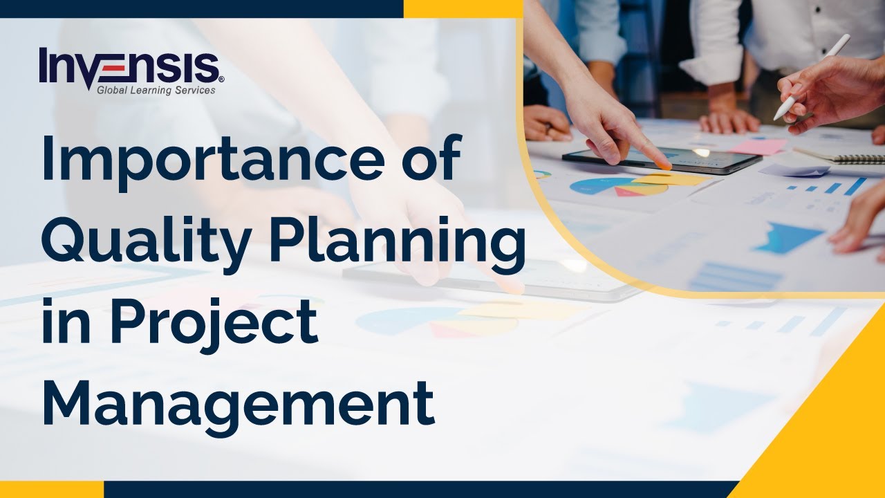 Importance of Quality Planning in Project Management | Invensis Learning