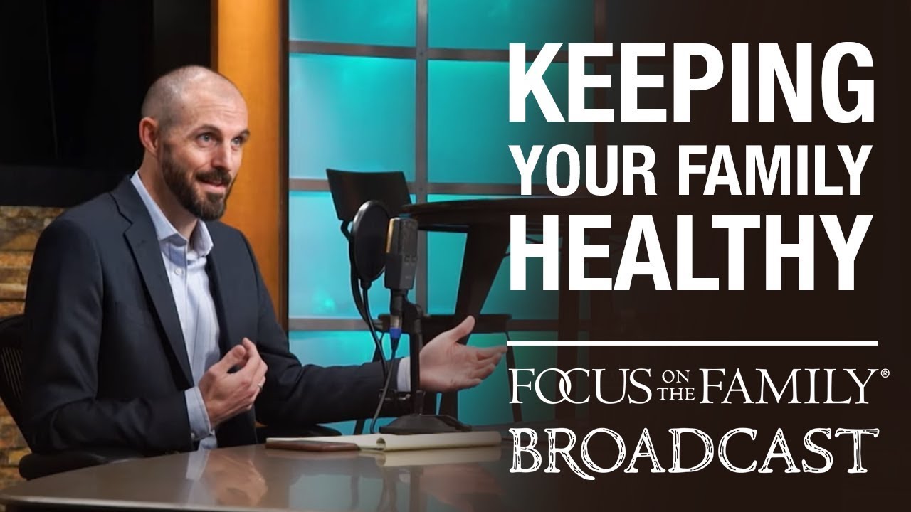 Keeping Your Family Healthy - Dr. Scott James