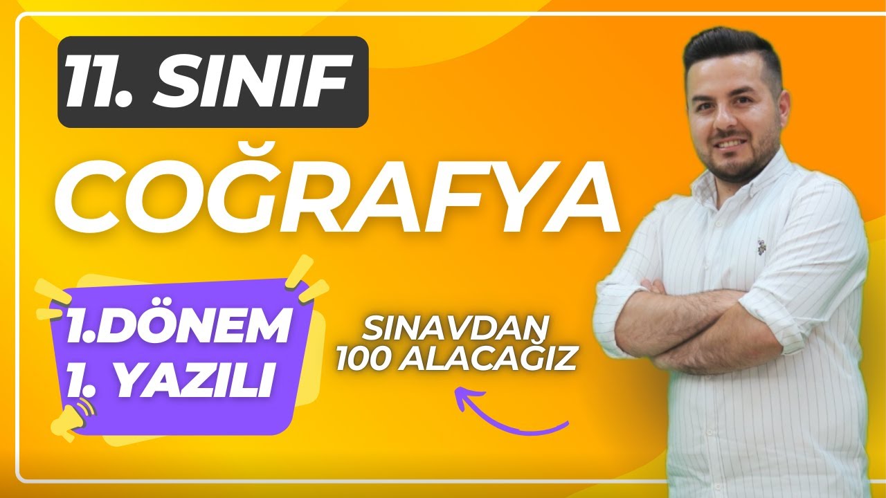 11. SINIF COĞRAFYA I 1. DÖNEM 2. YAZILI HAZIRLIK