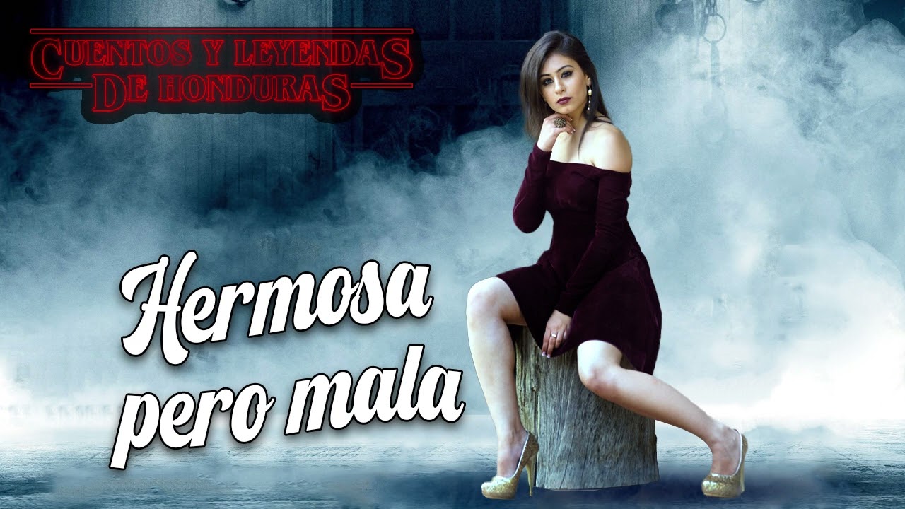 Hermosa pero mala | Cuentos y Leyendas de Honduras