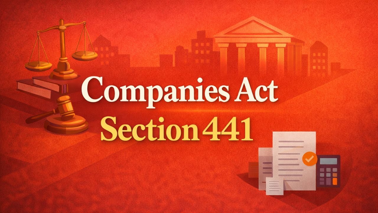 Companies Act 2013 CA Foundation Section 441 EXPLAINED!| #CompaniesActSection #TaxTips #Educational