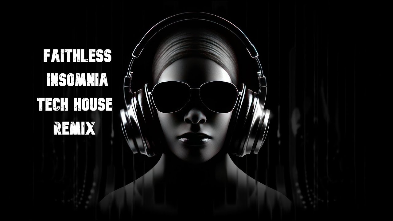 Faithless   Insomnia  TECH HOUSE REMIX DJ XARISOS