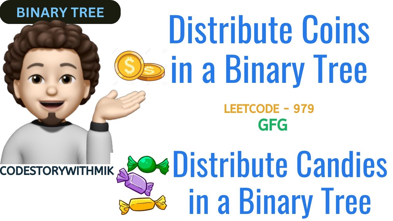 Distribute Coins in Binary Tree | Distribute candies in a binary tree | Leetcode 979 | GFG