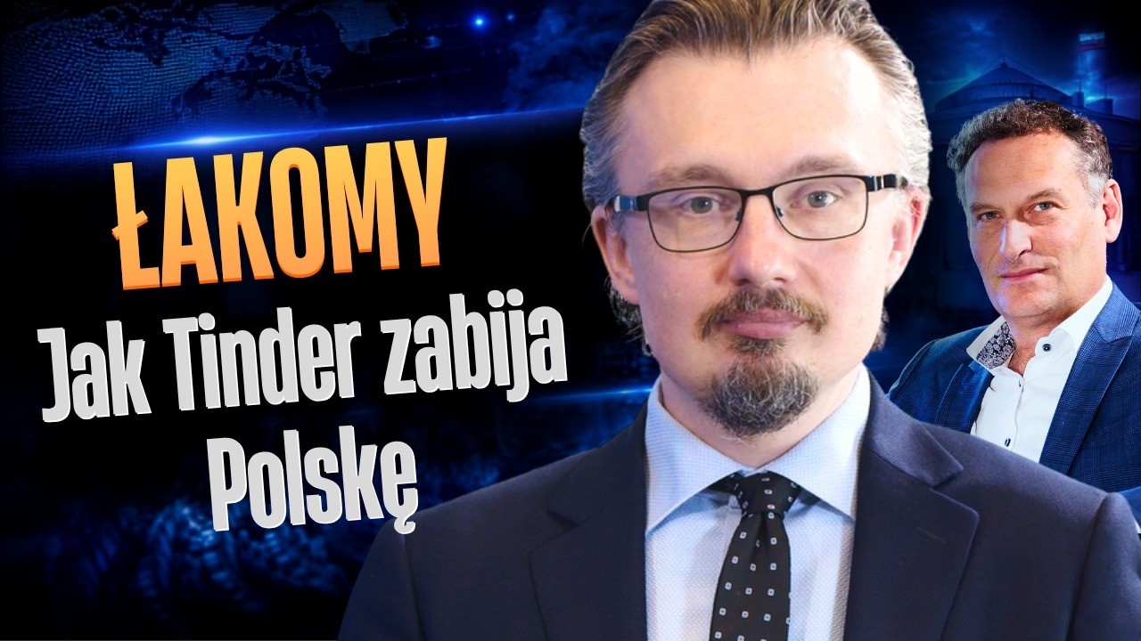 Mateusz Łakomy. Jak Tinder zabija Polskę