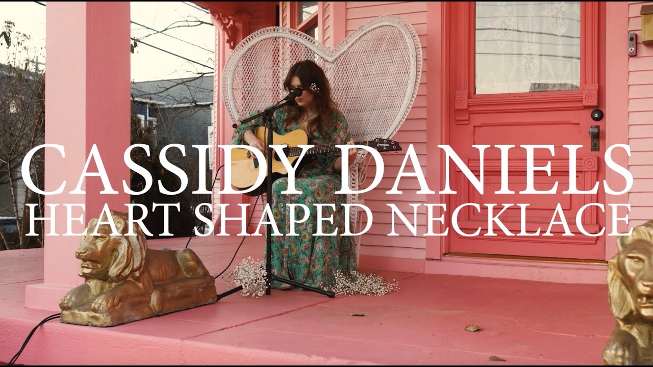 Heart Shaped Necklace (Acoustic) - Cassidy Daniels