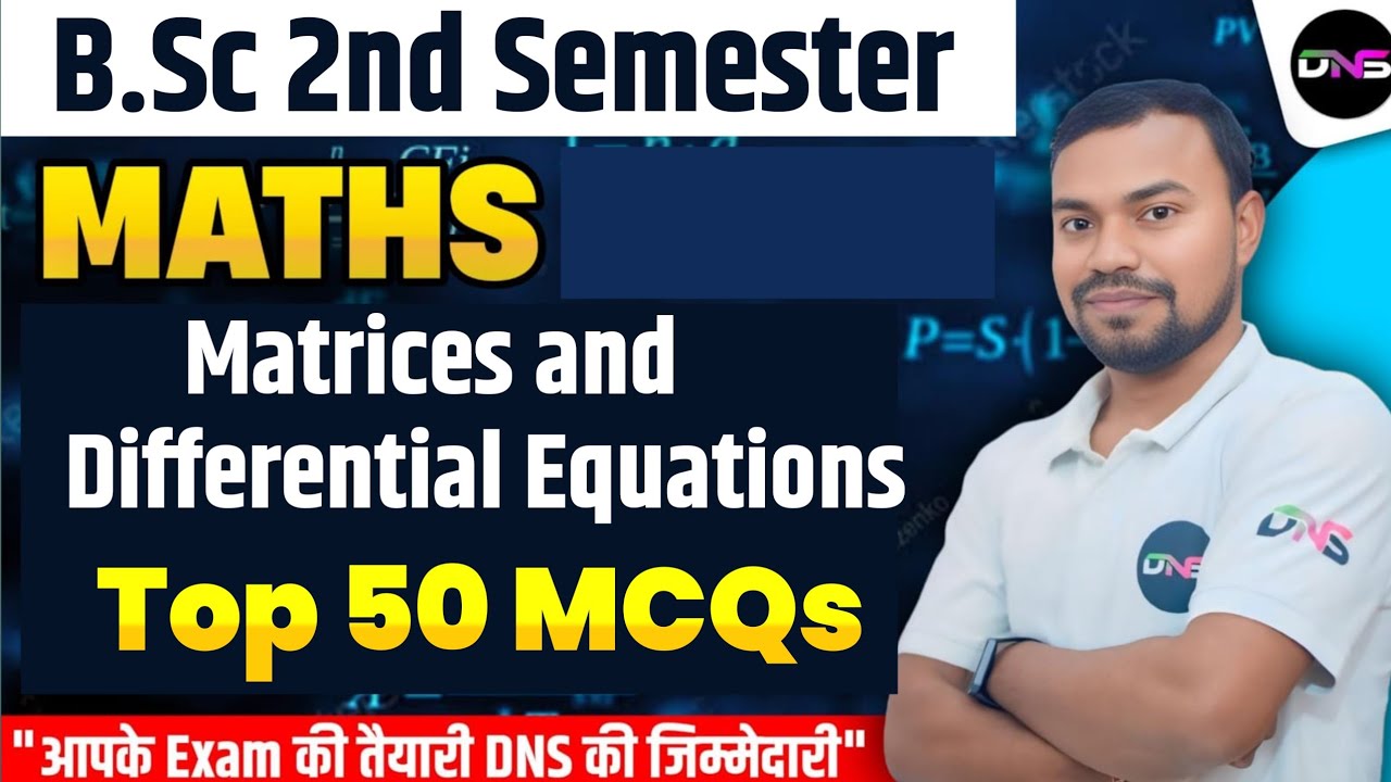 B.Sc 2th Semester Maths Matrices Top 50 MCQs | B.Sc 2nd Semester Maths Important Objective Questions