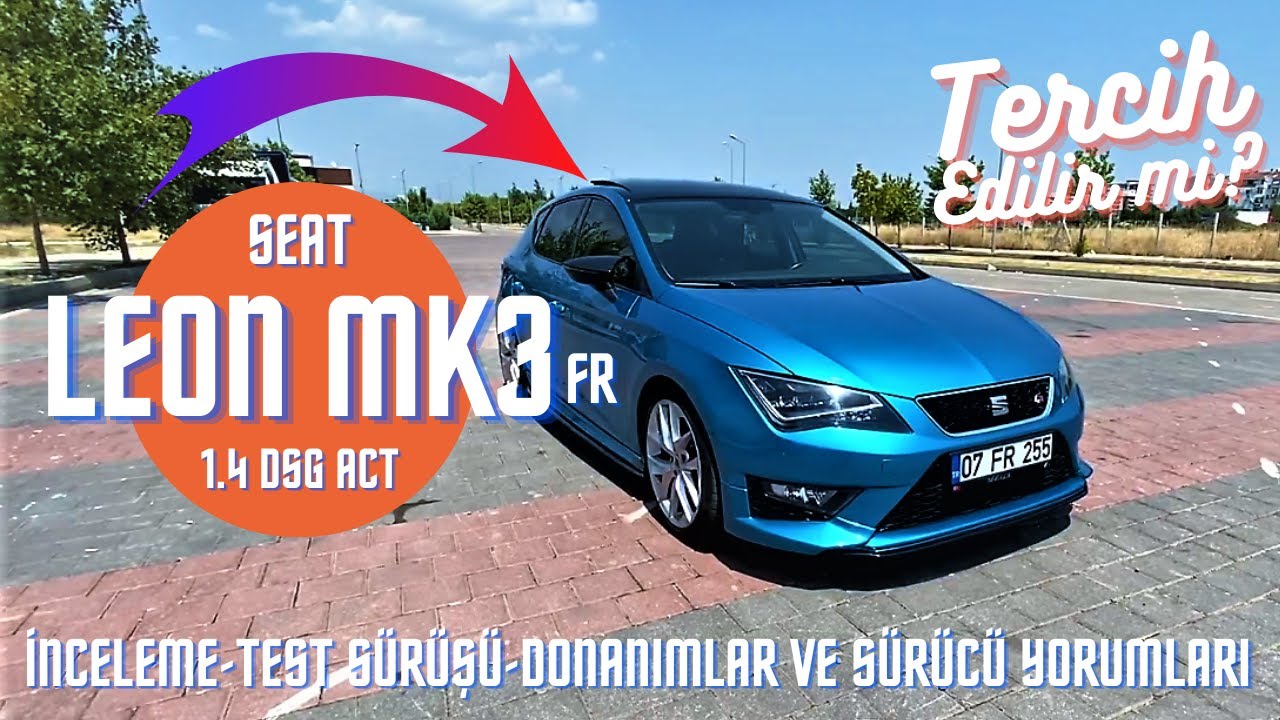 2016 Seat Leon FR MK3 İnceleme Tadında | 1.4 Eco Tsi Act Dsg