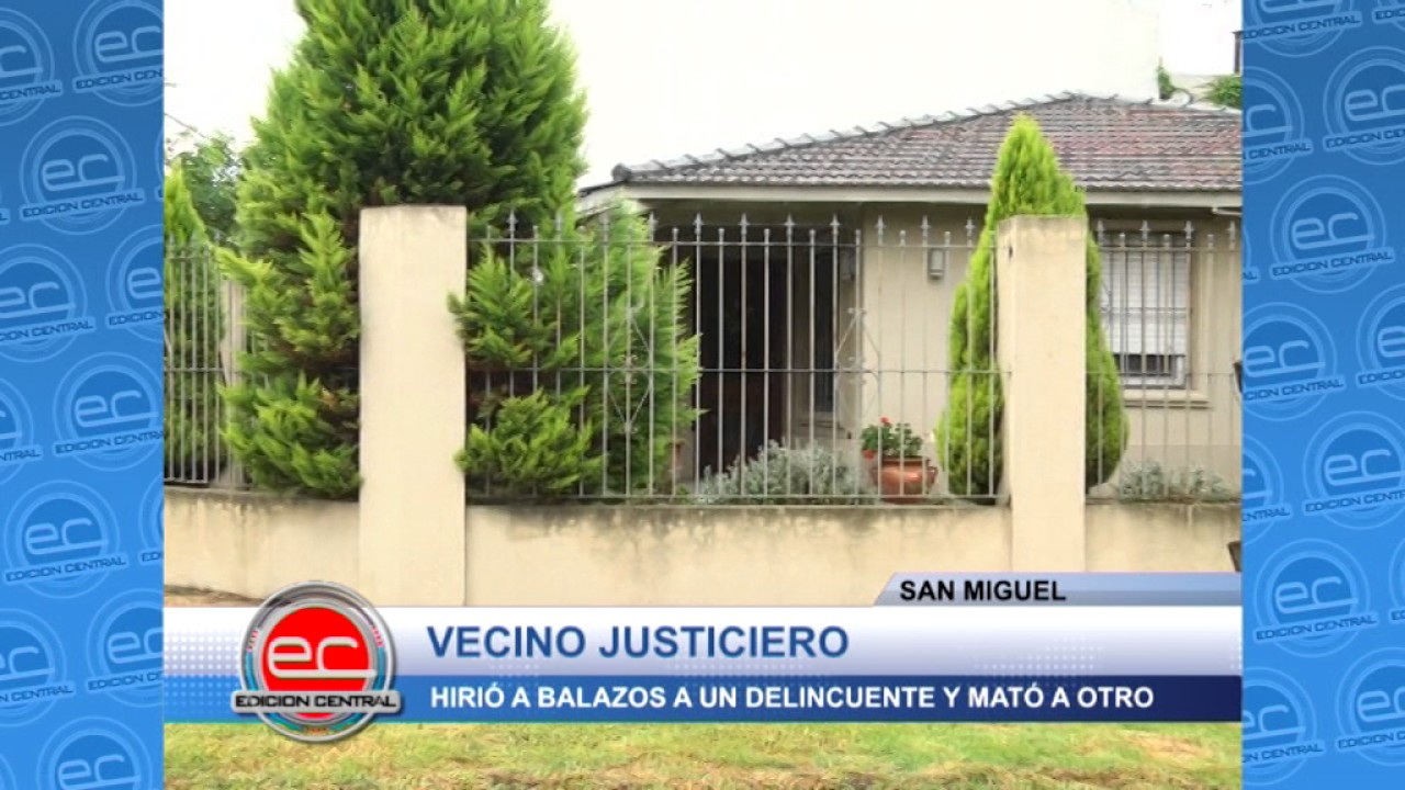 SAN MIGUEL: VECINO JUSTICIERO