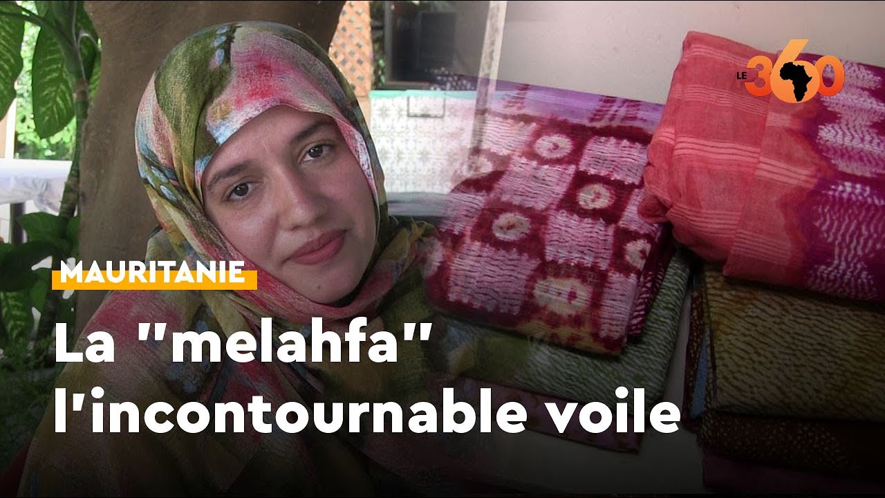 Mauritanie: la "melahfa", l'incontournable voile qui met en valeur la beauté mauresque