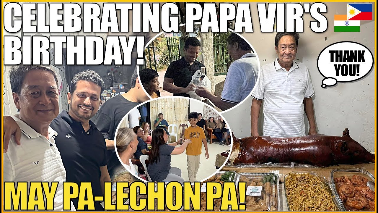 CELEBRATING PAPA VIR'S BIRTHDAY! DAMING PAGKAIN MAY PA-LECHON PA! FILIPINO-INDIAN FAMILY ❤️