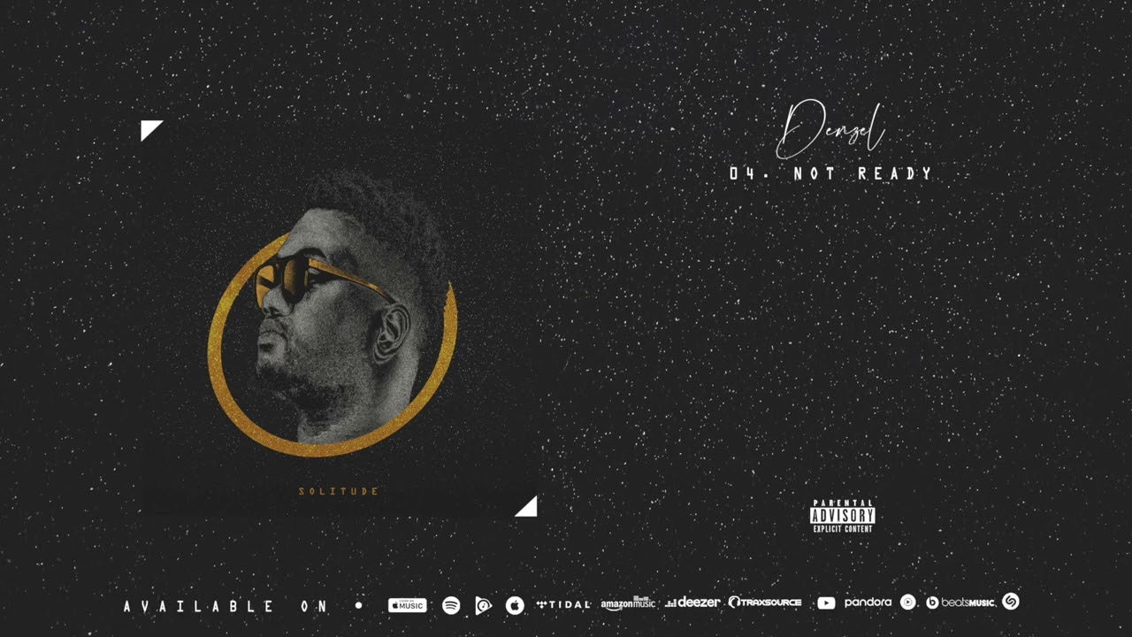 Denzel - Not Ready (Official Audio)