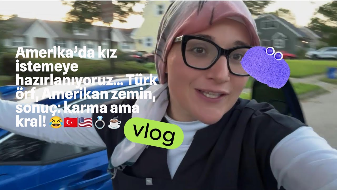 Amerika’da kız istemeye hazırlanıyoruz.
