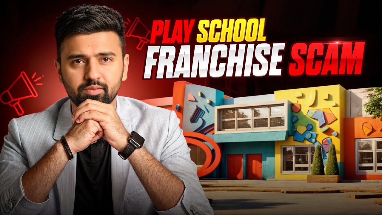 School Franchise Scam | Best Play School | Top Play School Franchise | 