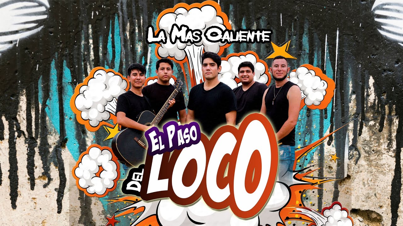 El Paso Del Loco - La Más Caliente