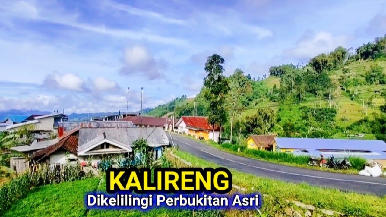 Kampung Indah Dan Sejuk di Tengah Perbukitan Hijau, Kalireng Ratamba Pejawaran Banjarnegara
