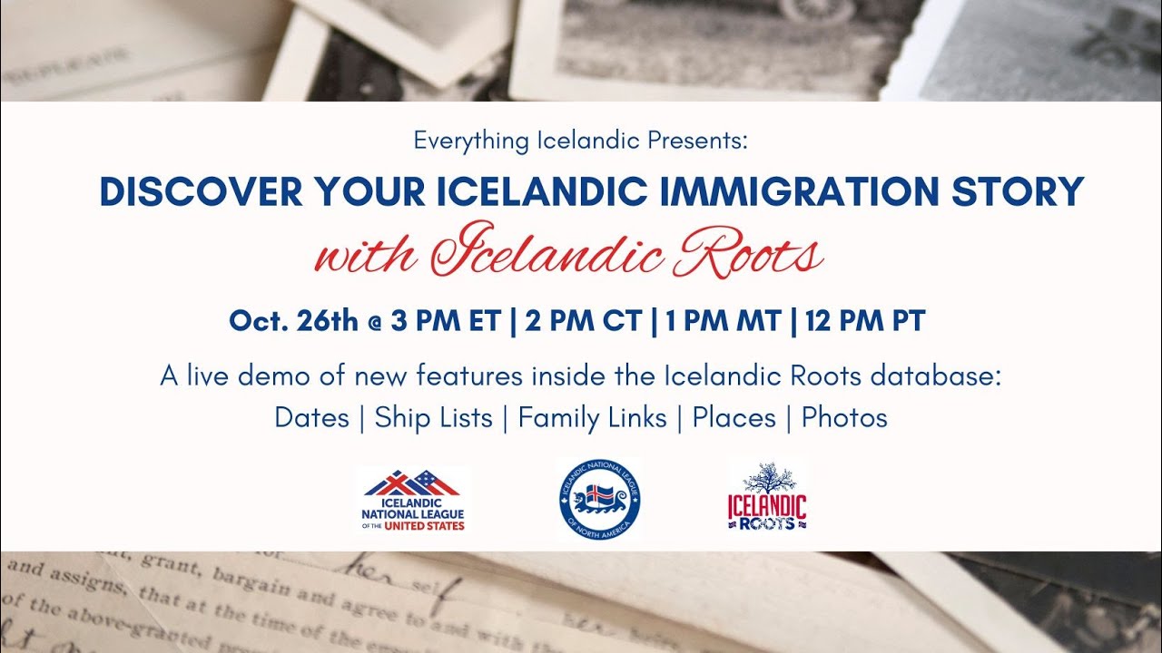 Discover Your Icelandic Immigration Story with Icelandic Roots - INLUS/INLNA Webinar