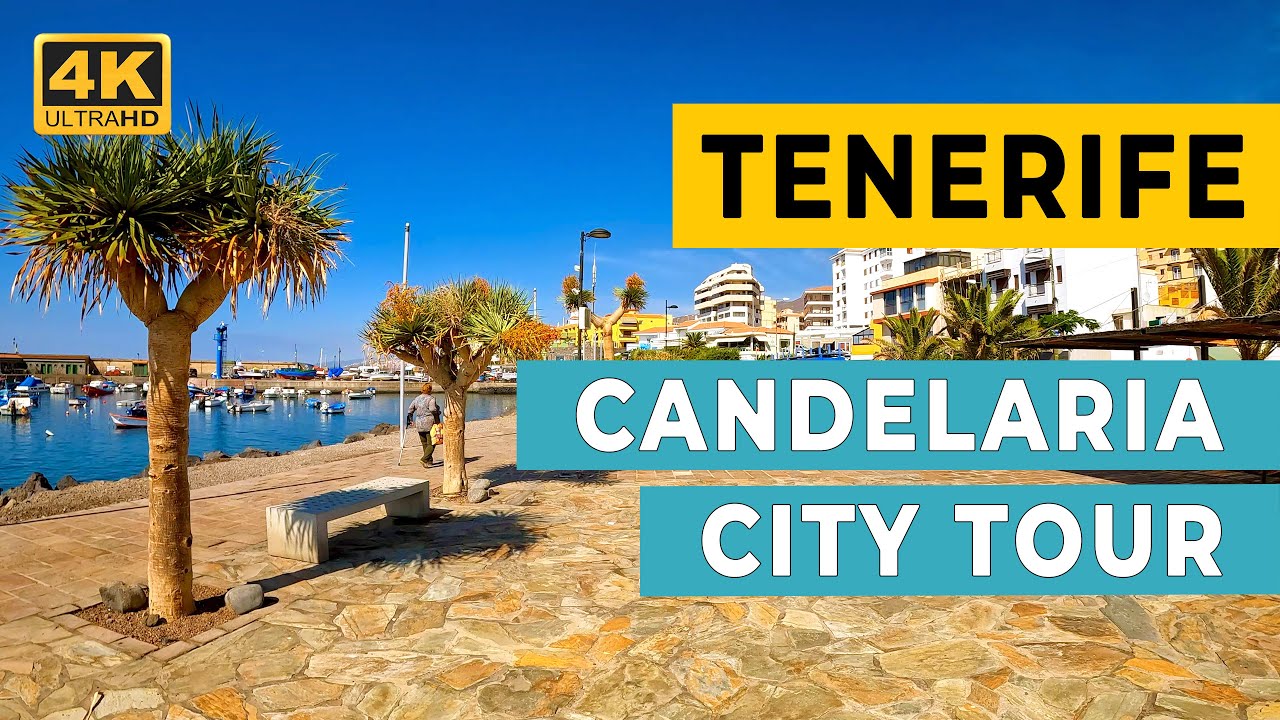 TENERIFE: Candelaria - City Tour (4K Ultra HD 60fps)