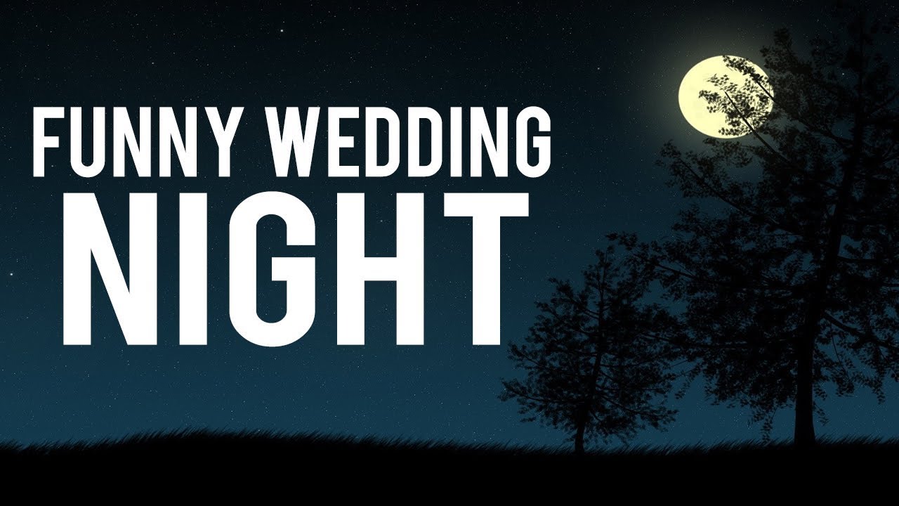 FUNNY WEDDING NIGHT STORY