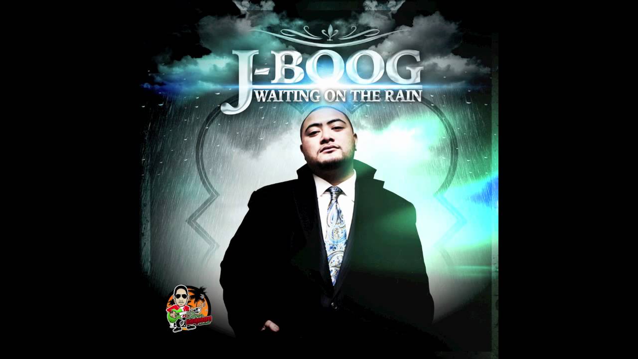 JBOOG WAITING ON THE RAIN