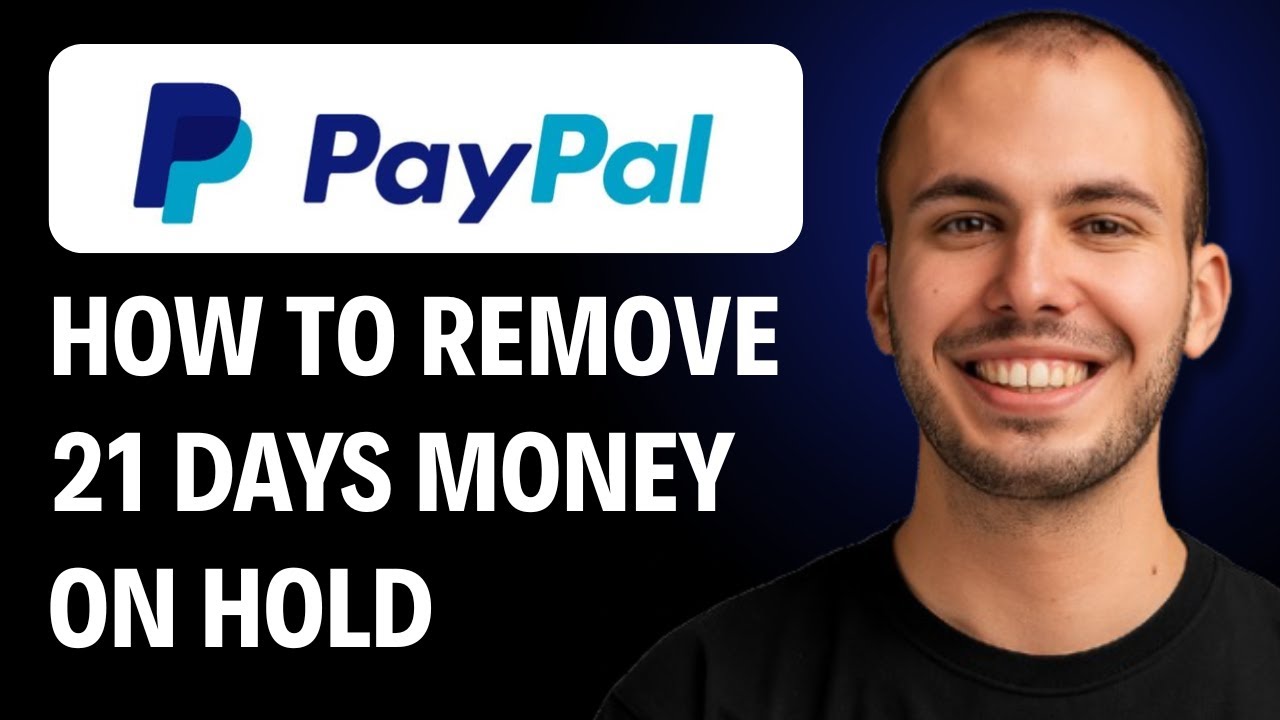 How to Remove 21 Days PayPal Money on Hold [2026 GUIDE]