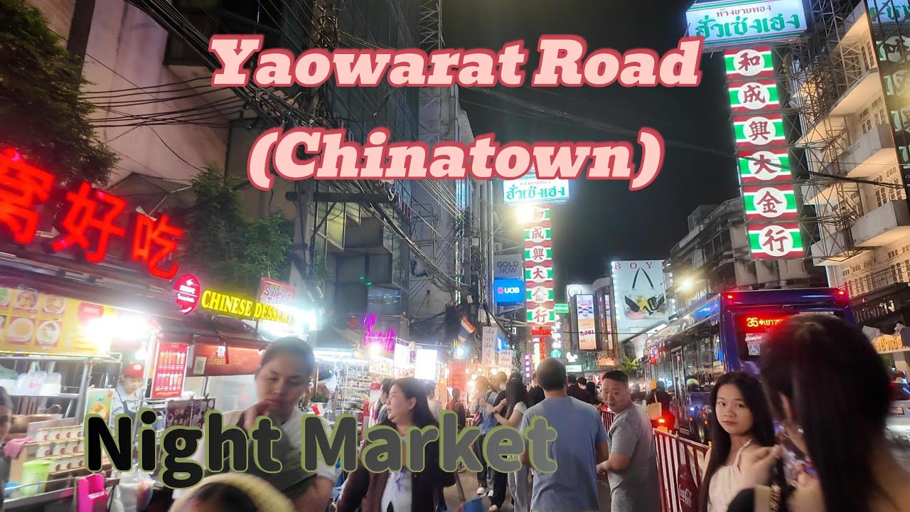 Yaorawat, Bangkokta vibranti en yüksek cadde ve sokak lezzetleri 