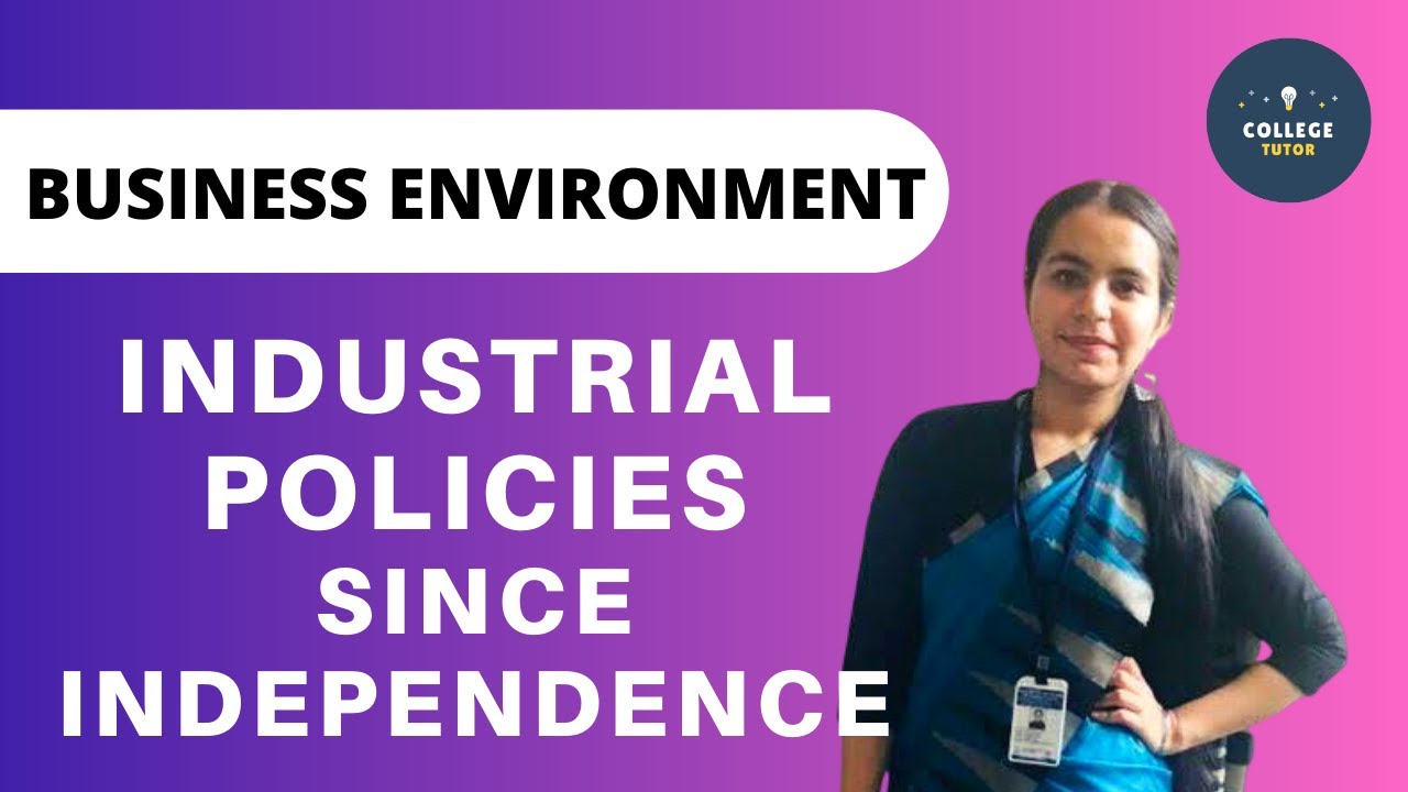 Industrial Policy | Industrial Policies Since Independence | Business Environment