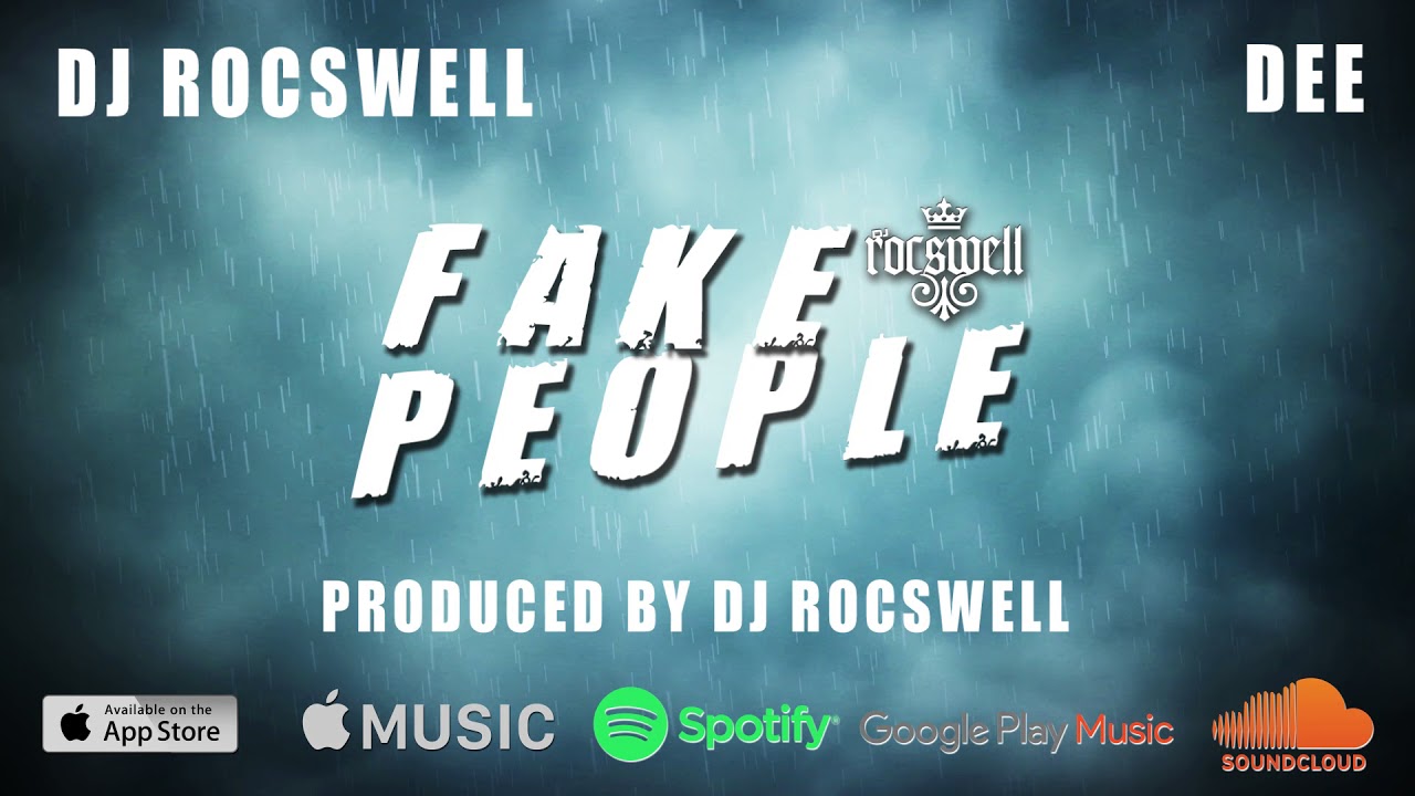 DJ Rocswell - Fake People ft Dee