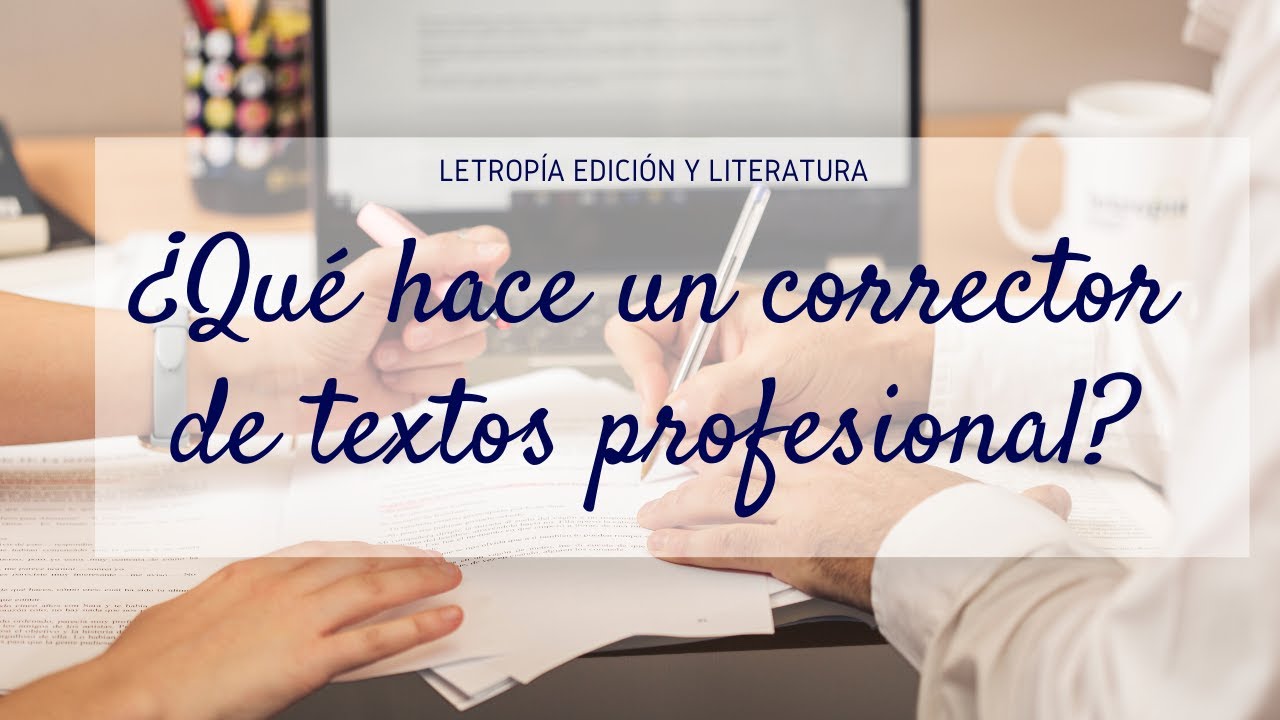 Qué es un corrector de textos profesional - Cómo corregir tu libro