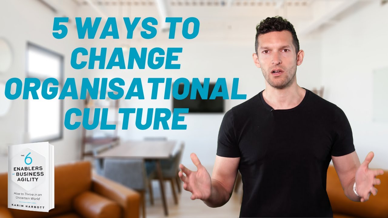 5 Ways to Change your Organisational Culture