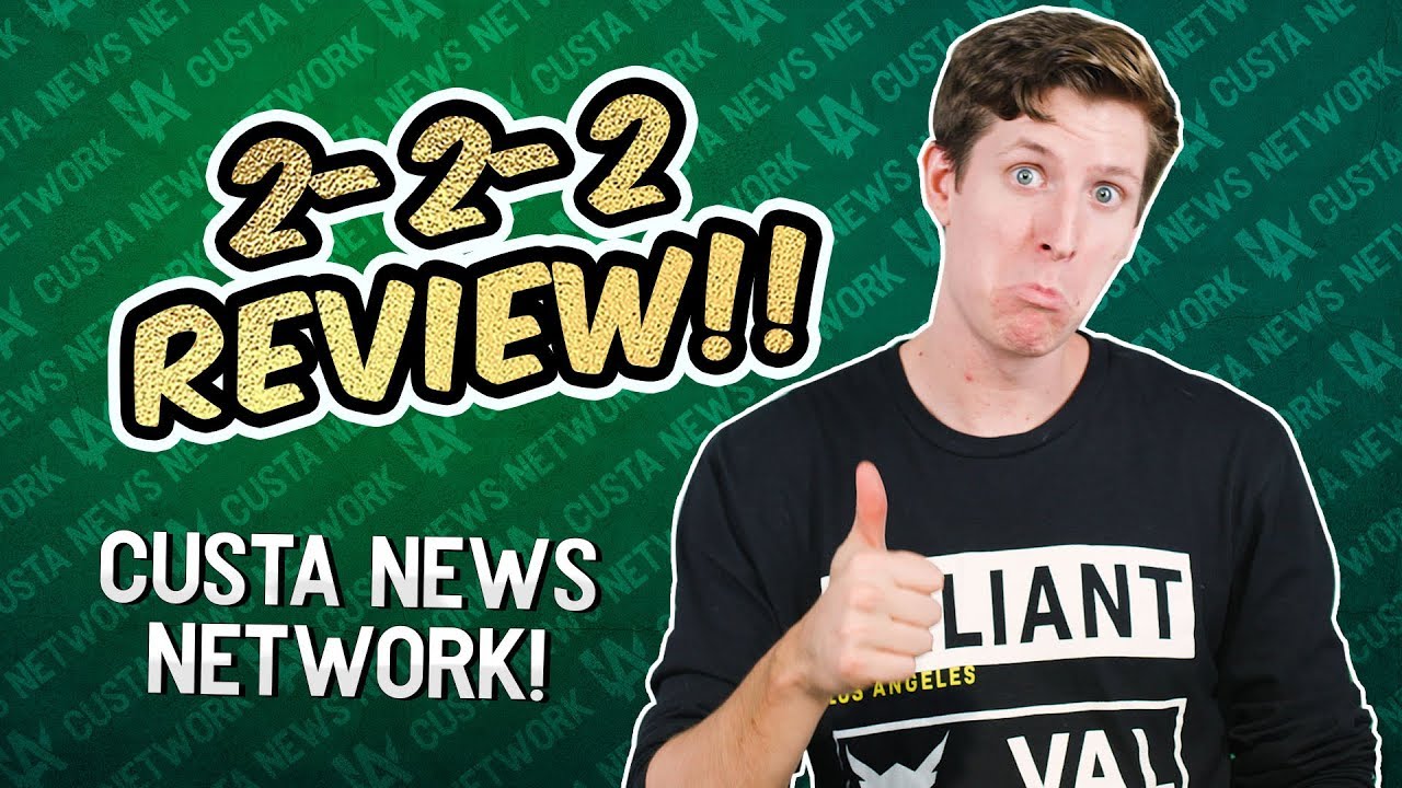 2-2-2 Review!! - Custa News Network