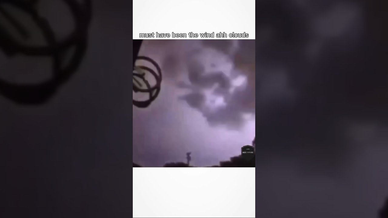 Must have been the wind ahh clouds #memes #capcut #edit