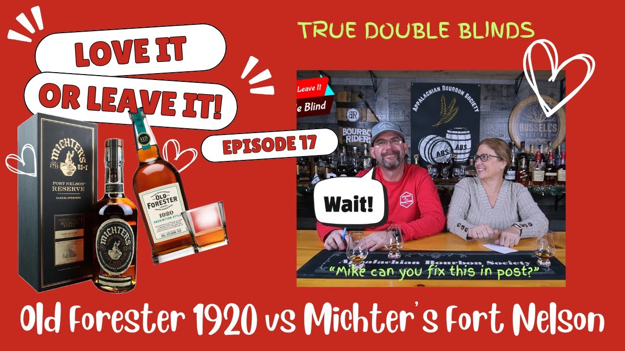Michter's Fort Nelson vs Old Forester 1920, Love it or Leave it Ep.17 #doubleblind